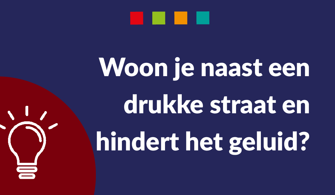 Geluidsisolerend glas – Woon je naast een drukke straat en hindert het geluid? Deralux heeft de oplossing